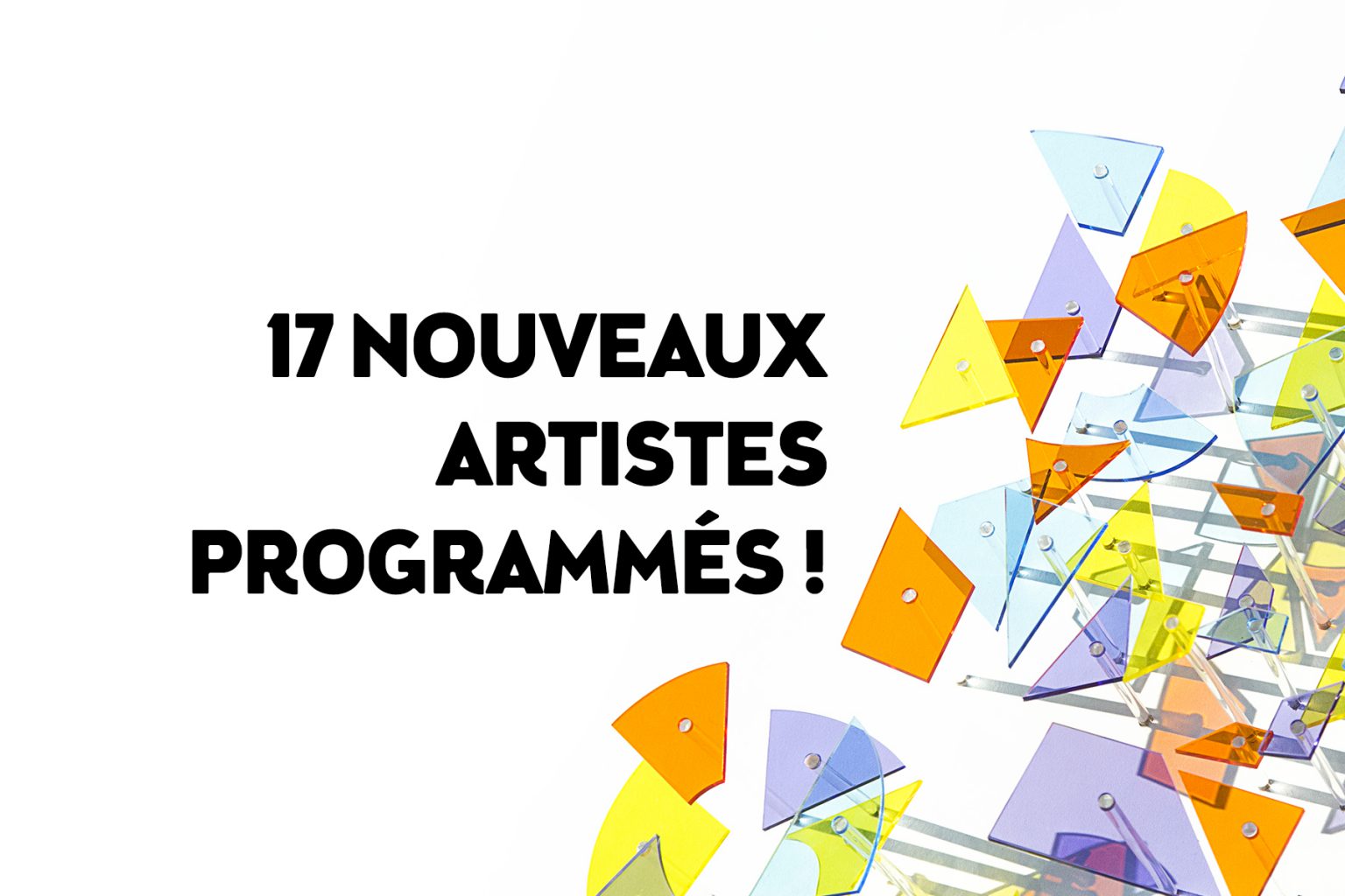 17 nouveaux noms rejoignent la programmation !